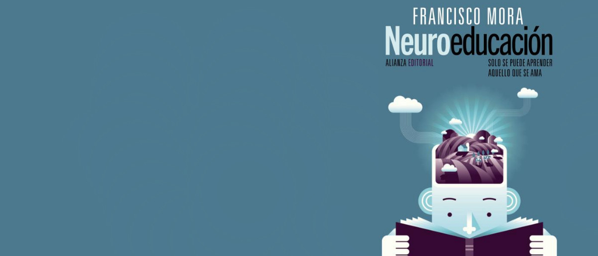 Neuroeducaci&oacute;n, de Francisco Mora, Alianza Editorial