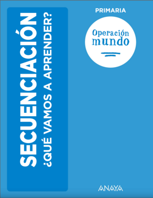 d6c1e6068cd12bfb10a4fb908dd0d00de0aa5c38_secuencia_contenidos_troncales_operacion_mundo_primaria.png
