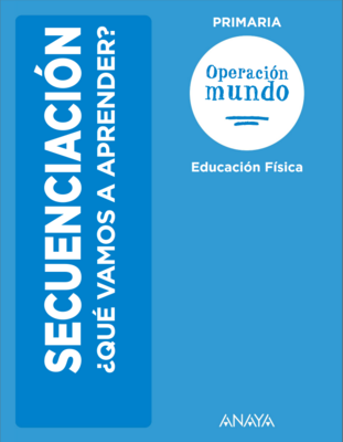 ab61bfa526686d384e9421403a8a5ea3069c49ab_secuencia_contenidos_educacion_fisica_operacion_mundo_primaria.png